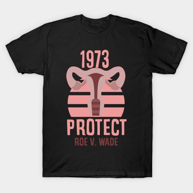 roe v wade - 1973 T-Shirt by Dami BlackTint